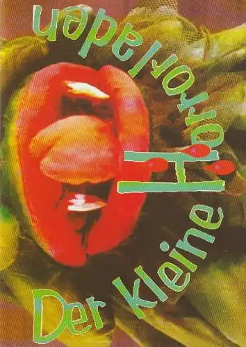 Eduard-von-Winterstein-Theater Annaberg, Hans-Hermann Krug, Silvia Giese, Michael Eccarius: Programmheft Alan Menken DER KLEINE HORRORLADEN Premiere 29. März 1998 Spielzeit 1997 / 98 Heft 10 (18). 