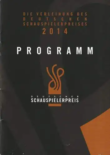 BFFS Bundesverband der Film- und Fernsehschauspieler e.V., Hans-Werner Meyer, Thomas Schmuckert, orangeblue relations: Programmheft DEUTSCHER SCHAUSPIELERPREIS 10. Februar 2014 Theater des Westens (18). 