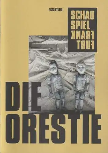 Schauspiel Frankfurt, Anselm Weber, Marion Tiedtke, Carolin Senft, Thomas Aurin ( Fotos ), Stefanie Weber: Programmheft Aischylos DIE ORESTIE Premiere 22. Februar 2020 Schauspielhaus Spielzeit 2019 / 20 Heft Nr 60 (18). 