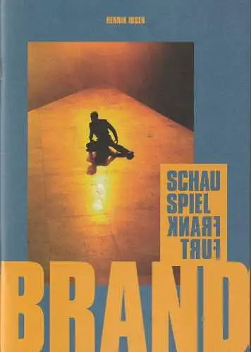 Schauspiel Frankfurt, Anselm Weber, Stefanie Weber, Marion Tiedtke, Freia Metzger, Birgit Hupfeld ( Fotos ): Programmheft Henrik Ibsen BRAND Premiere 12. Oktober 2019 Schauspielhaus Spielzeit 2019 / 20 Heft Nr 53 (18). 