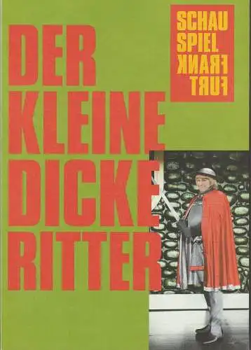 Schauspiel Frankfurt, Anselm Weber, Stefanie Weber, Konstantin Küspert, Jessica Schäfer ( Probenfotos ): Programmheft Robert Bolt DER KLEINE DICKE RITTER Premiere 18. November 2018 Schauspielhaus Spielzeit 2018 / 19 Heft Nr 34 (18). 