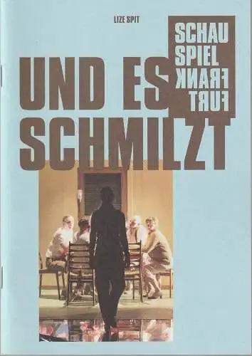 Schauspiel Frankfurt, Anselm Weber, Stefanie Weber, Katja Herlemann, Maret Carina Zeino-Marmalat, Jessica Schäfer ( Fotos ): Programmheft Uraufführung Lize Spit UND ES SCHMILZT 15. November 2019 Kammerspiele Spielzeit 2019 / 20 (18). 