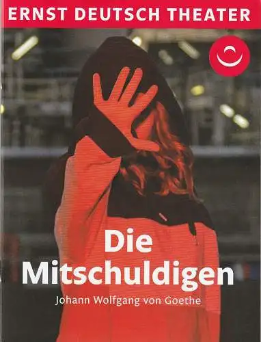 Ernst Deutsch Theater, Isabella Vertes-Schütter, Stefan Kroner, Julian Süssmann, Cara Richter: Programmheft Johann Wolfgang von Goethe DIE MITSCHULDIGEN Premiere 6. Oktober 2022 (18). 