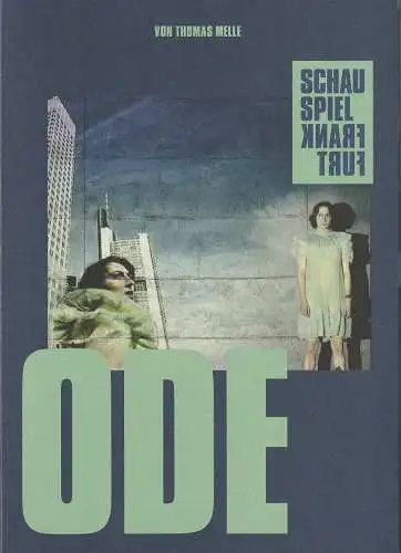 Schauspiel Frankfurt, Anselm Weber, Stefanie Weber, Lukas Schmeler, Jessica Schäfer ( Probenfotos ): Programmheft Thomas Melle ODE Premiere 19. Juni 2021 Kammerspiele Spielzeit 2020 / 21 Heft Nr 67 (18). 