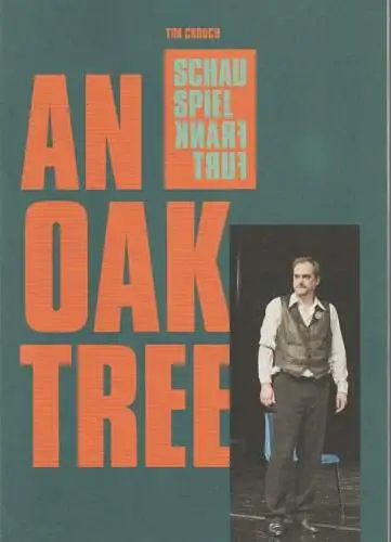 Schauspiel Frankfurt, Anselm Weber, Stefanie Weber, Alexander Leiffheidt, Robert Schittko ( Probenfotos ): Programmheft Tim Crouch AN OAK TREE ( DIE EICHE ) Premiere 9. November 2018 Kammerspiele Spielzeit 2018 / 19 Heft Nr 33 (18). 