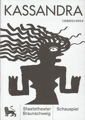 Staatstheater Braunschweig, Dagmar Schlingmann, Holger Schröder: Programmheft Christa Wolf KASSANDRA Premiere 29. November 2018 Spielzeit 2018 / 19 (18). 