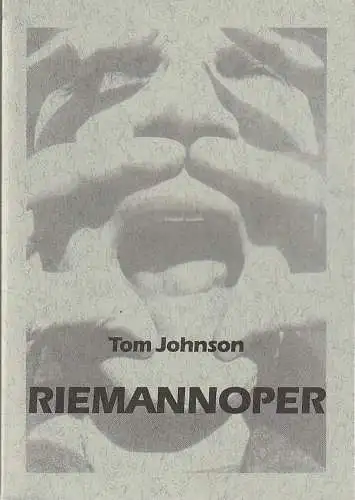 Eduard-von-Winterstein-Theater Annaberg, Hans-Hermann Krug, Michael Eccarius: Programmheft Tom Johnson RIEMANNOPER Premiere 16. Mai 1996 Studiobühne Spielzeit 1995 / 96 Heft 19 (18). 