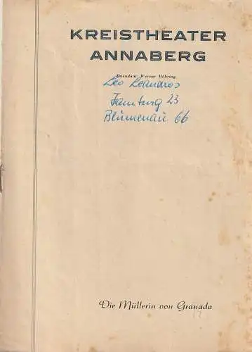 Kreistheater Annaberg, Werner Möhring, Ulf Keyn, Gisela Jahn: Programmheft Julius Kalas DIE MÜLLERIN VON GRANADA Spielzeit 1958 / 59 Heft 2 (18). 