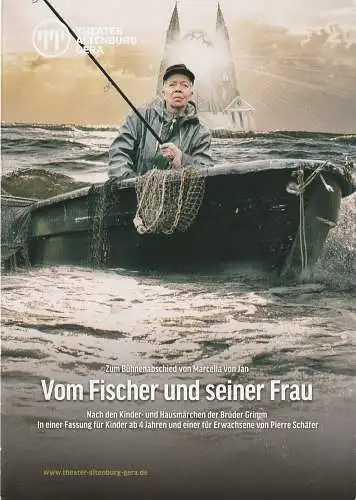 Theater Altenburg Gera, Kay Kuntze, Jörg Neumann, Ronny Ristok ( Fotos ): Programmheft VOM FISCHER UND SEINER FRAU - ZUM BÜHNENABSCHIED VON MARCELLA VON JAN (18). 