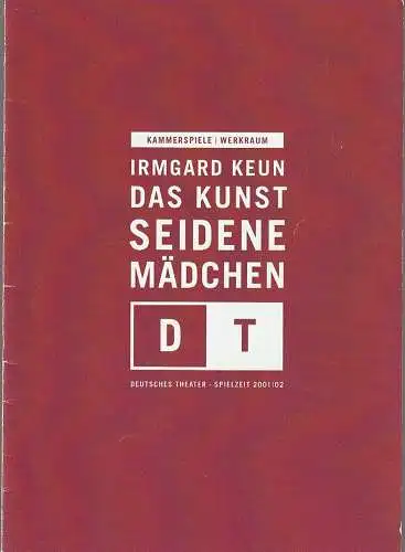 Deutsches Theater Berlin, Bernd Wilms, Anja Helmbrecht, Katrin Ribbe ( Fotos ): Programmheft Irmgard Keun DAS KUNSTSEIDENE MÄDCHEN Premiere 31. Oktober 2001 Kammerspiele Werkraum Spielzeit 2002 / 03 Nr. 8 (18). 