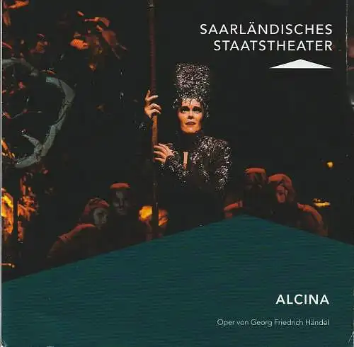 Saarländisches Staatstheater, Bodo Busse, Frederike Krüger, Wiebke Genzmer, Astrid Karger ( Fotos ): Programmheft Georg Friedrich Händel ALCINA Premiere 4. Dezember 2021 Spielzeit 2021 / 2022 (18). 