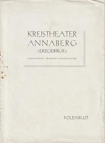 Kreistheater Annaberg Erzgebirge, Walter Siebenschuh, Ursula Boock, Charlotte Gotthardt: Programmheft Oskar Nedbal POLENBLUT Spielzeit 1955 / 56 Nr. 5 (18). 