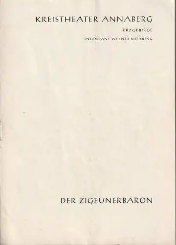 Kreistheater Annaberg Erzgebirge, Werner Möhring, Ulf Keyn: Programmheft Johann Strauß DER ZIGEUNERBARON Spielzeit 1958 / 59 Heft 15 (18). 