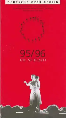 Deutsche Oper Berlin, Götz Friedrich, Karin Heckermann, Peter Kain, Curt A. Roesler: Programmheft DIE SPIELZEIT 95 / 96 Spielzeitheft (18). 