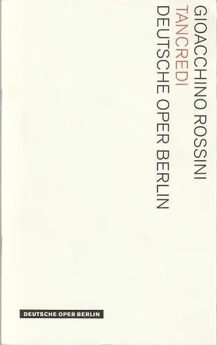 Deutsche Oper Berlin, Christoph Seuferle, Andreas K.W. Meyer, Angelika Maidowski, Peter Kain: Programmheft Gioacchino Rossini TANCREDI Premiere 22. Januar 2012 Spielzeit 2011 / 2012 (18). 