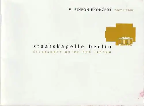 Staatskapelle Berlin, Staatsoper Unter den Linden, Detlef Giese, Carsten Berger, Sandra Lenz: Programmheft V. SINFONIEKONZERT 2007 / 2008 Olivier Messiaen (18). 
