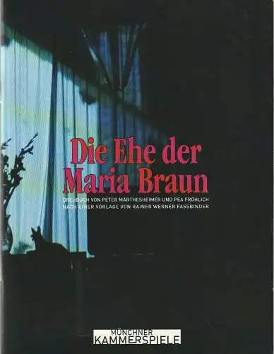 Münchner Kammerspiele, Frank Baumbauer, Julia Lochte, Katja Eichbaum, Arno Declair ( Fotos ): Programmheft Märthesheimer / Fröhlich DIE EHE DER MARIA BRAUN Premiere 6. Juni 2007 Spielzeit 2006 / 2007 (18). 