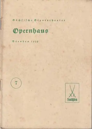 Verwaltung der Sächsischen Staatstheater, Opernhaus Dresden, Gerhard Pietzsch: Programmheft Friedrich Smetana DIE VERKAUFTE BRAUT 4. Dezember 1939 Heft 7 (18). 