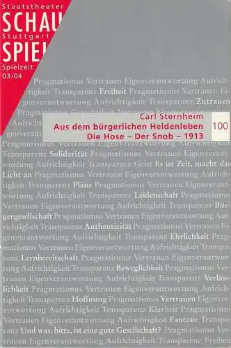 Schauspiel Staatstheater Stuttgart, Friedrich Schirmer, Beate Seidel, Christina McCormick, Peter Hensel: Programmheft Carl Sternheim AUS DEM BÜRGERLICHEN HELDENLEBEN Premiere 15. Mai 2004 Spielzeit 2003 / 2004 Programmbuch 100 (18). 