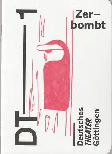 Deutsches Theater Göttingen, Erich Sidler, Sara Örtel: Programmheft Sarah Kane ZERBOMBT Premiere 13. November 2014 Spielzeit 2014 / 15 (18). 