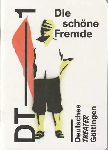 Deutsches Theater Göttingen, Erich Sidler, Matthias Heid, Laura Nickel ( Probenfotos ): Programmheft Klaus Pohl DIE SCHÖNE FREMDE Premiere 4. Juni 2016 Spielzeit 2015 / 16 891 (18). 