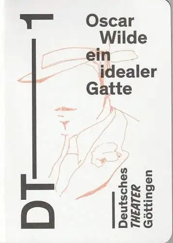 Deutsches Theater Göttingen, Erich Sidler, Matthias Held, Thomas Aurin ( Probenfotos ): Programmheft Oscar Wilde EIN IDEALER GATTE Premiere 30. Dezember 2014 Spielzeit 2014 / 15 (18). 