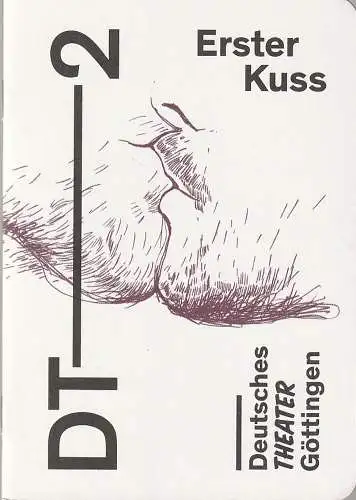 Deutsches Theater Göttingen, Erich Sidler, Philip Hagmann, Anton Säckl ( Probenfotos ): Programmheft Martin Thamm ERSTER KUSS Premiere 14. Juni 2015 Spielzeit 2014 / 15 875 (18). 