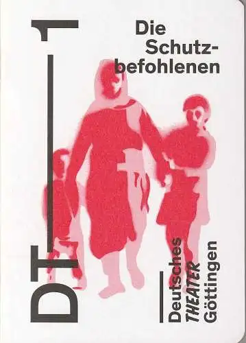 Deutsches Theater Göttingen, Erich Sidler, Philip Hagmann, Georges Pauly ( Probenfotos ): Programmheft Elfriede Jelinek DIE SCHUTZBEFOHLENEN Premiere 26. September 2015 Spielzeit 2015 / 16 877 (18). 