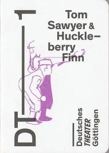 Deutsches Theater Göttingen, Erich Sidler, Sonja Bachmann, Laura Nickel ( Probenfotos ): Programmheft Uraufführung Mark Twain / Kurt Weill TOM SAWYER & HUCKLEBERRY FINN Premiere 4. Oktober 2014 Spielzeit 2014 / 15 (18). 