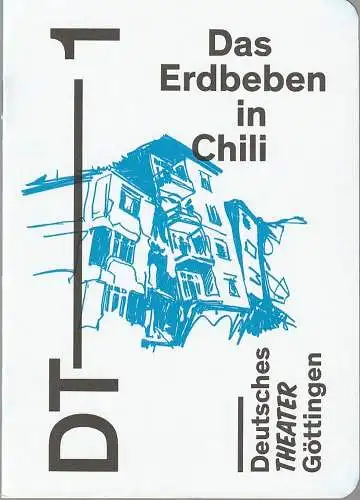 Deutsches Theater Göttingen, Erich Sidler, Philip Hagmann: Programmheft Heinrich von Kleist DAS ERDBEBEN IN CHILI Premiere 11. Oktober 2014 Spielzeit 2014 / 15 (18). 