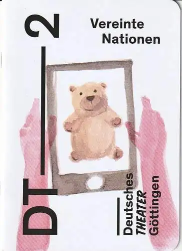 Deutsches Theater Göttingen, Erich Sidler, Sonja Bachmann, Thomas Müller ( Probenfotos ): Programmheft Clemens J. Setz VEREINTE NATIONEN Premiere 29. September 2017 Spielzeit 2017 / 18 910 (18). 