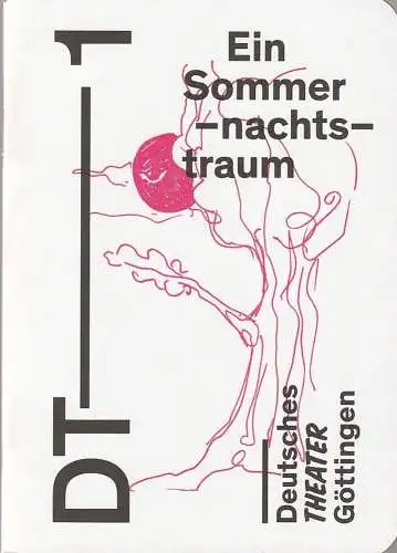 Deutsches Theater Göttingen, Erich Sidler, Sara Örtel, Thomas Aurin ( Probenfotos ): Programmheft William Shakespeare EIN SOMMERNACHTSTRAUM Premiere 18. Oktober 2014 Spielzeit 2014 / 15 (18). 