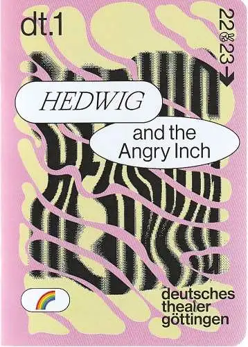 Deutsches Theater Göttingen, Erich Sidler, Sonja Bachmann, Thomas Müller ( Probenfotos ): Programmheft Mitchell / Trask HEDWIG AND THE ANGRY INCH Premiere 28. Januar 2023 Spielzeit 2022 / 23 976 (18). 