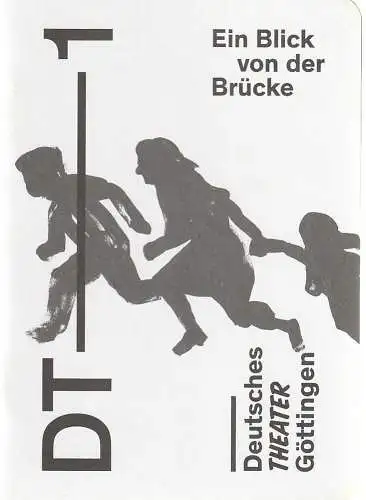 Deutsches Theater Göttingen, Erich Sidler, Sonja Bachmann, Thomas Aurin ( Probenfotos ): Programmheft Arthur Miller EIN BLICK VON DER BRÜCKE Premiere 30. Dezember 2016 Spielzeit 2016 / 17 900 (18). 