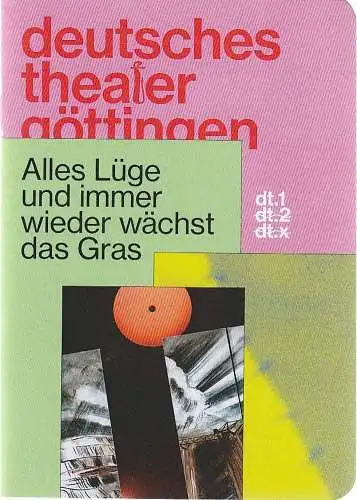 Deutsches Theater Göttingen, Erich Sidler, Mona Rieken, Axel J. Scherer ( Probenfotos ): Programmheft Uraufführung Niklas Ritter ALLES LÜGE UND IMMER WIEDER WÄCHST DAS GRAS 21. Oktober 2021 Spielzeit 2021 / 22 961 (18). 
