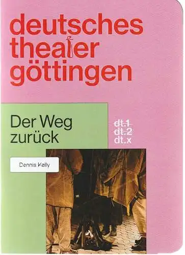 Deutsches Theater Göttingen, Erich Sidler, Mona Rieken, Thomas M. Jauk ( Probenfotos ): Programmheft Dennis Kelly DER WEG ZURÜCK Premiere 16. April 2022 Spielzeit 2021 / 22 965 (18). 