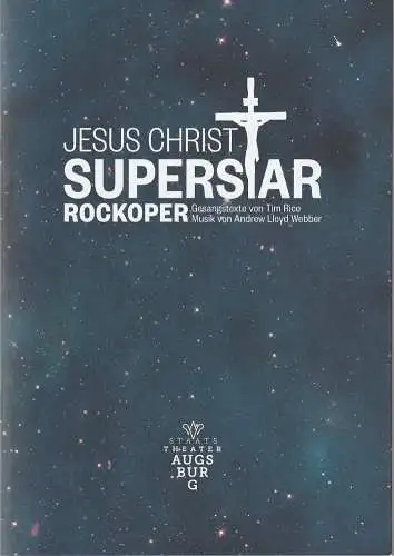 Staatstheater Augsburg, Andre Bücker, Sophie Walz: Programmheft Andrew Lloyd Webber JESUS CHRIST SUPERSTAR Premiere 29. Juni 2019 Programm Nr. 27 (18). 