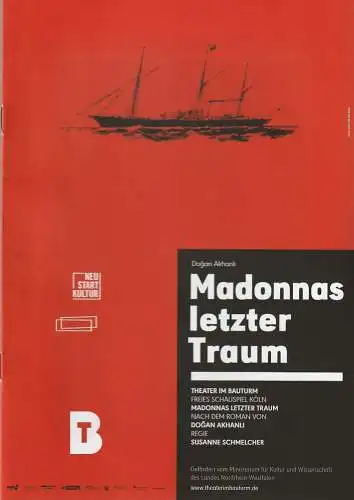 Theater im Bauturm  Freies Schauspiel Köln, Rene Michaelsen: Programmheft Dogan Akhanli MADONNAS LETZTER TRAUM Premiere 17. September 2021 (18). 