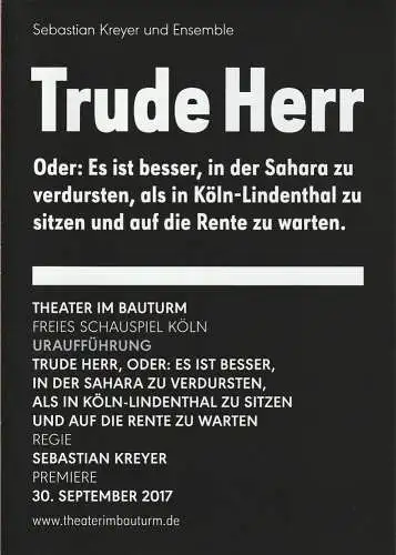 Theater im Bauturm  Freies Schauspiel Köln, Laurenz Leky, Rene Michaelsen: Programmheft Uraufführung Sebastian Kreyer TRUDE HERR 30. September 2017 (18). 