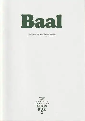 Staatstheater Augsburg, Andre Bücker, Lutz Keßler, Studio Bens: Programmheft Bertolt Brecht BAAL Premiere 23. Februar 2019 Spielzeit 2018 / 19  Programm Nr. 16 (18). 