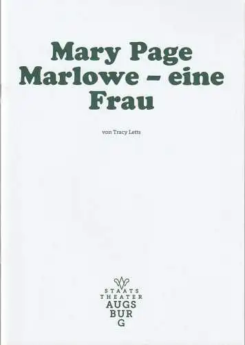 Staatstheater Augsburg, Andre Bücker, Sabeth Braun: Programmheft Tracy Letts MARY PAGE MARLOWE - EINE FRAU Premiere 19. November 2021 Spielzeit 2021 / 22 Programm Nr. 13 (18). 
