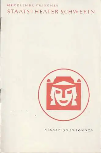 Mecklenburgisches Staatstheater Schwerin, Karl Görs, Manfred Nössig, Ingeborg Schaarschmidt, Anngret Jahn: Programmheft Herbert Kawan SENSATION IN LONDON Premiere 19. Dezember 1960 Spielzeit 1960 / 61 Heft 12 (18). 