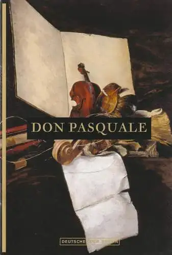 Deutsche Oper Berlin, Heinz Dieter Sense, Brunhild Matthias, Angelika Maidowski, Peter Kain: Programmheft Gaetano Donizetti DON PASQUALE Premiere 11. Oktober 2003 Spielzeit 2003 / 2004 (18). 