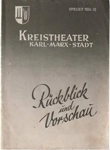 Kreistheater Karl-Marx-Stadt, Edgar Schatte, Klaus Riess: Programmheft RÜCKBLICK UND VORSCHAU Spielzeit 1954 / 55 (18). 