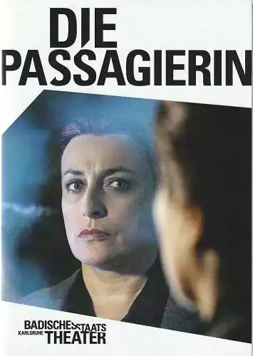 Badisches Staatstheater Karlsruhe, Peter Spuhler, Bernd Feuchtner, Kristina Pernesch: Programmheft Mieczyslaw Weinberg DIE PASSAGIERIN Premiere 18. Mai 2013 Spielzeit 2012 / 13 Nr. 122 (18). 
