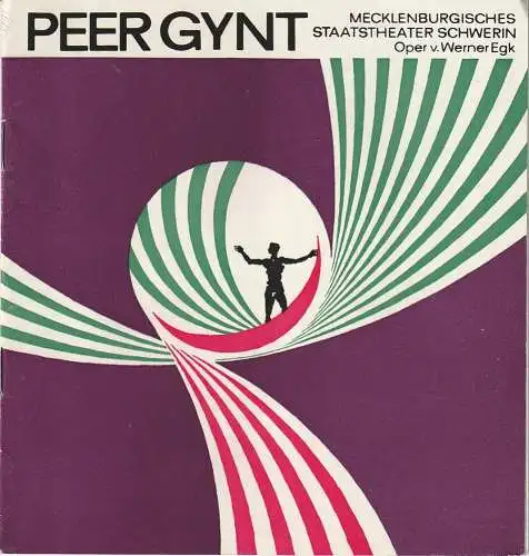 Mecklenburgisches Staatstheater Schwerin, Rudi Kostka, Ingeborg Butz: Programmheft Werner Egk PEER GYNT Premiere 30. Juni 1968 Spielzeit 1967 / 68 Heft Nr. 26 (18). 