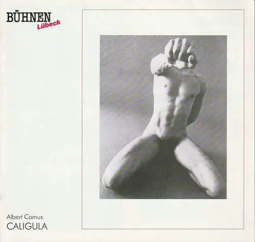Bühnen Lübeck, Hans Thoenies, Kirsten Petersen: Programmheft Albert Camus CALIGULA Premiere 14. Oktober 1990 Kammerspiele (18). 