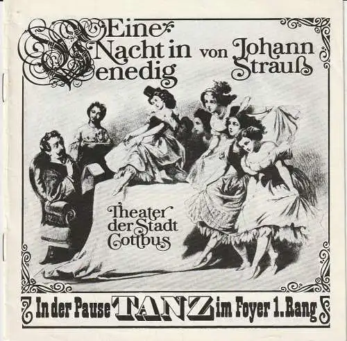 Theater der Stadt Cottbus, Johannes Steurich, Peter Wittig, Walter Böhm: Programmheft Johann Strauß EINE NACHT IN VENEDIG Premiere 3. Februar 1979 Spielzeit 1978 / 79 Nr. 5 (18). 