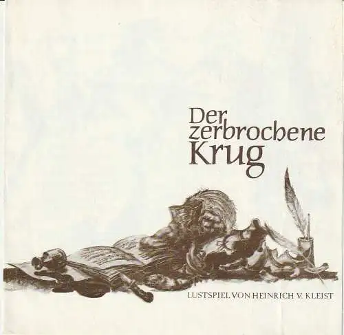 Theater der Stadt Cottbus, Ursula Fröhlich, Monika Runge, Walter Böhm: Programmheft Heinrich von Kleist DER ZERBROCHENE KRUG Premiere 1. Februar 1975 Spielzeit 1974 / 75 Nr. 8 (18). 