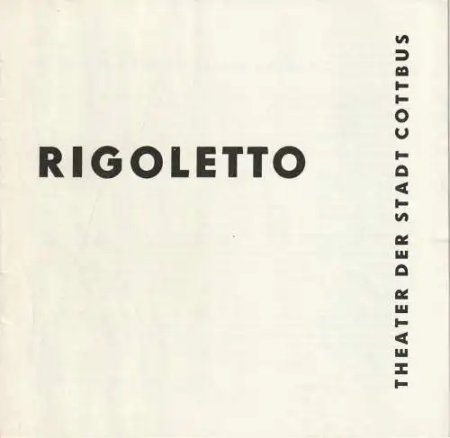 Theater der Stadt Cottbus, Ursula Fröhlich, Norbert Reglin: Programmheft Giuseppe Verdi RIGOLETTO Premiere 29. Juni 1974 Spielzeit 1973 / 74 Nr. 12 (18). 